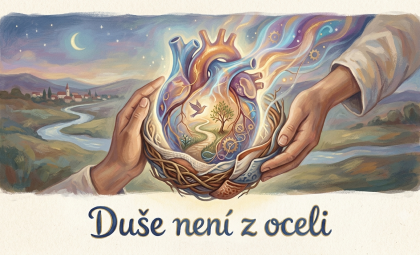 duše není z oceli